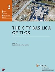 The City Basilica Of Tlos - Koç Üniversitesi Yayınları