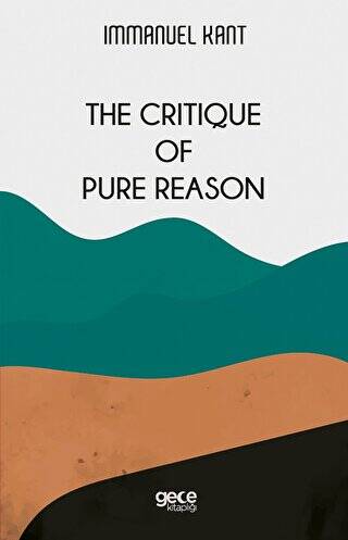 The Critique Of Pure Reason - 1