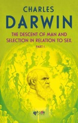 The Descent of Man and Selection in Relation to Sex Part - 1 - 1