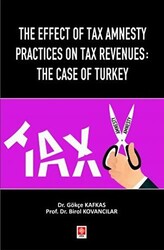 The Effect of Tax Amnesty Practices on Tax Revenues: The Case of Turkey - 1