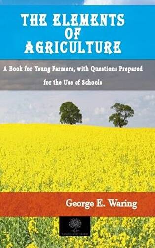 The Elements of Agriculture - 1