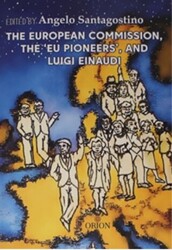 The European Commission, The `Eu Pioneers`, and Luigi Einaudi - 1