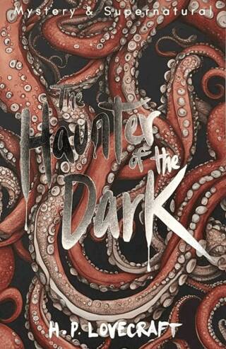 The Haunter Of The Dark: Collected Short Stories Volume 3 - 1