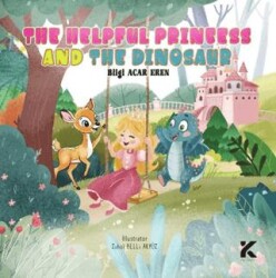 The Helpfull Princess And The Dinosaur - Kiba Yayımcılık