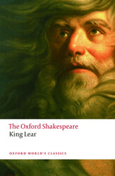 The History Of King Lear: The Oxford Shakespeare - Oxford University Press - Classics