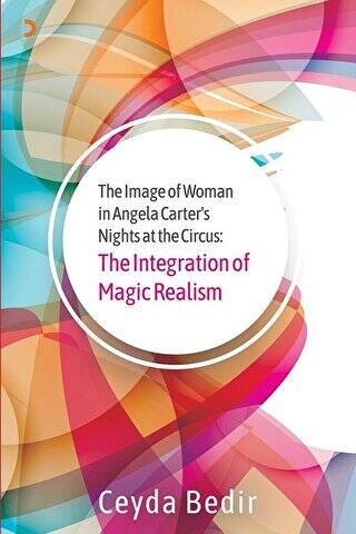 The Image of Woman in Angela Carter’s Nights at the Circus: The Integration of Magic Realism - 1