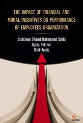 The Impact Of Financial And Moral Incentives On Performance Of Employees Organizatıon - Kriter Yayınları