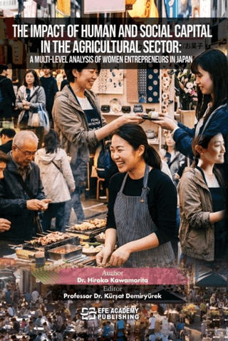 The Impact Of Human And Social Capital In The Agricultural Sector: A Multi-Level Analysis Of Women Entrepreneurs In Japan - 1