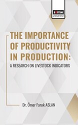 The Importance Of Productıvıty In Production: A Research On Livestock Indicators - 1