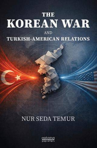 The Korean War And Turkish-American Relations - 1