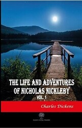 The Life And Adventures of Nicholas Nickleby Vol 1 - Platanus Publishing