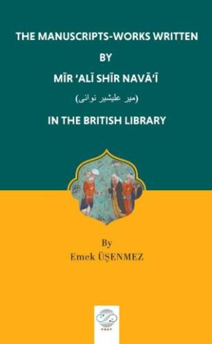 The Manuscripts-Works Written By Mir ‘Ali Shir Nava’i - 1