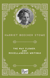 The May Flower, and Miscellaneous Writings - Paper Books