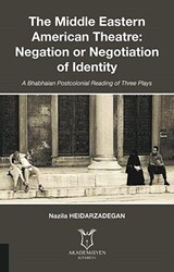 The Middle Eastern American Theatre Negation or Negotiation of Identity - 1