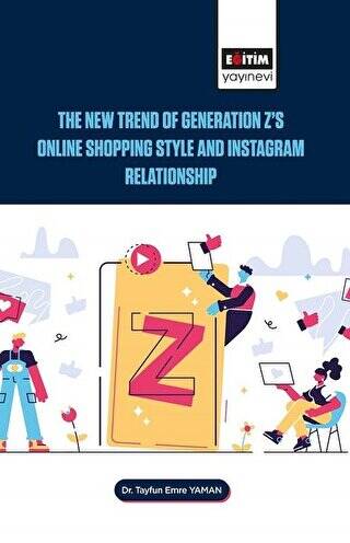 The New Trend of Generation Z`s Online Shopping Style and Instagram Relationship - 1