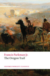 The Oregon Trail - Oxford University Press - Classics