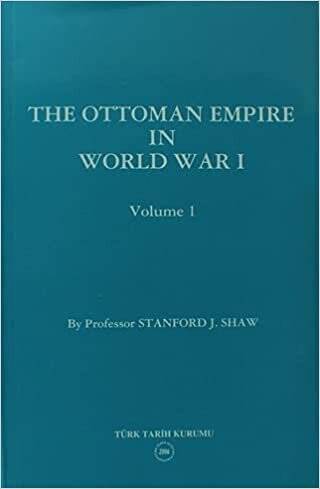 The Ottoman Empire in World War 1 Volume 2 - 1
