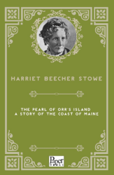 The Pearl of Orr`s Island: A Story of the Coast of Maine - Paper Books