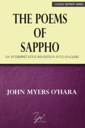 The Poems of Sappho & An Interpretative Rendition into English - 1
