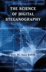 The Science of Digital Steganography - Serüven Yayınevi