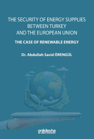 The Security Of Energy Supplies Between Turkey and The European Union - The Case Of Renewable Energy - 1