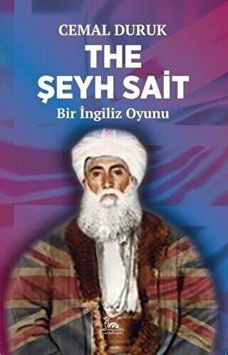 The Şeyh Sait - Bir İngiliz Oyunu - 1