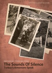 The Sounds of Silence - Sessizliğin Sesi: Türkiye Ermenileri Konuşuyor - Hrant Dink Vakfı Yayınları