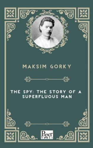 The Spy: The Story of a Superfluous Man - 1