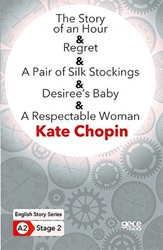 The Story of an Hour - Regret - A Pair of Silk Stockings - Desiree’s Baby - A Respectable Woman - İngilizce Hikayeler A2 Stage 2 - 1