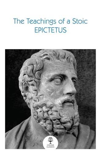 The Teachings of a Stoic: Selected Discourses and the Encheiridion - 1