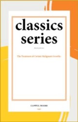 The Treatment of Certain Malignant Growths - Capitol Books