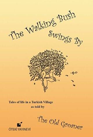 The Walking Bush Swings By - 1