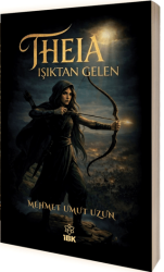 Theia - Işıktan Gelen - İBK - İz Bırakan Kalemler