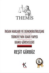 Themis - İnsan Hakları ve Demokratikleşme Türkiye’nin İdari Yapısı Kamu Görevlileri - 1