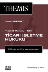 Themis - Ticari İşletme Hukuku Ticaret Hukuku Cilt 1 - 1