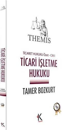 Themis - Ticari İşletme Hukuku Ticaret Hukuku Özet Cilt 1 - 1