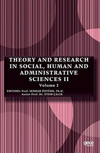 Theory and Research in Social, Human and Administrative Sciences 2 Volume 2 - 1