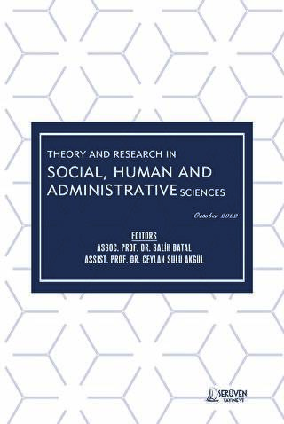 Theory and Research in Social, Human and Administrative Sciences - October 2022 - 1