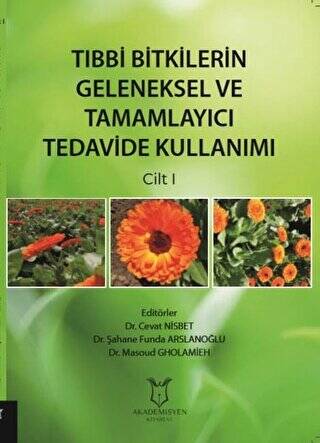 Tıbbi Bitkilerin Geleneksel ve Tamamlayıcı Tedavide Kullanımı Cilt 1 - 1