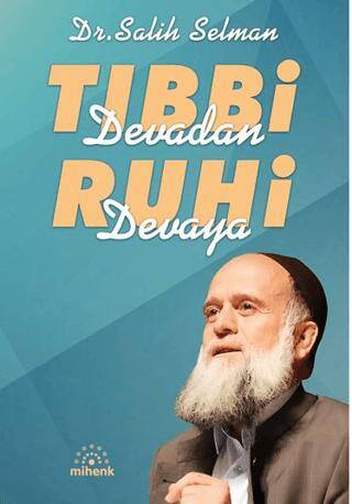Tıbbi Devadan Ruhi Devaya - 1