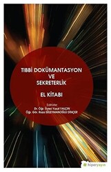 Tıbbi Dokümantasyon ve Sekreterlik El Kitabı - Hiperlink Yayınları