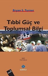 Tıbbi Güç ve Toplumsal Bilgi - 1