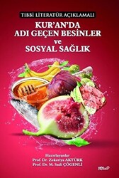 Tıbbi Literatür Açıklamalı Kur`an`da Adı Geçen Besinler ve Sosyal Sağlık - 1