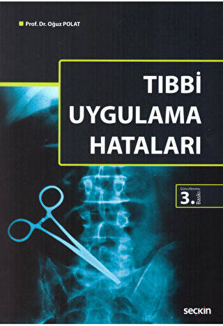 Tıbbi Uygulama Hataları - 1