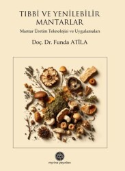 Tıbbi ve Yenilebilir Mantarlar - Myrina Yayınları