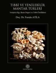 Tıbbi ve Yenilebilir Mantar Türleri - Myrina Yayınları