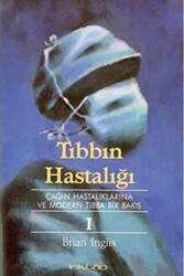 Tıbbın Hastalığı - 1