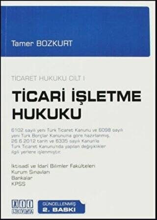 Ticaret Hukuku Cilt 1 - Ticari İşletme Hukuku - 1