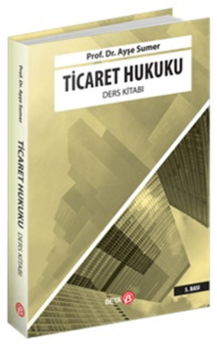 Ticaret Hukuku Ders Kitabı - 1