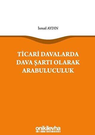 Ticari Davalarda Dava Şartı Olarak Arabuluculuk - 1